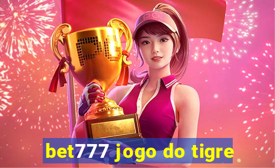 bet777 jogo do tigre